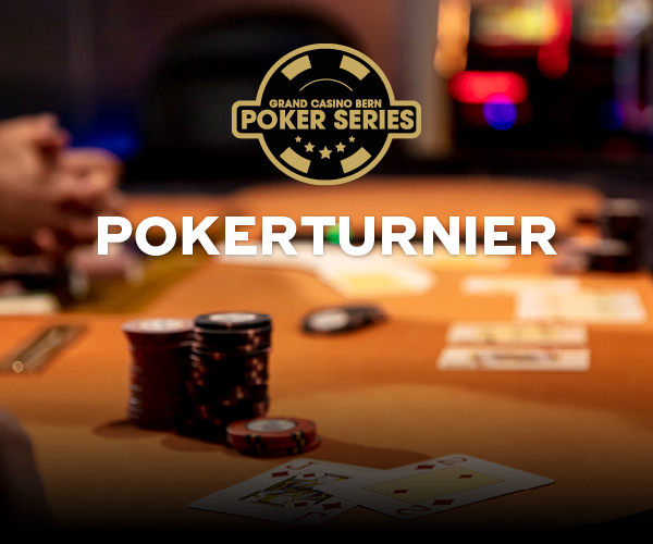 Grand Casino Bern Poker Series - Monatsturnier September 2023