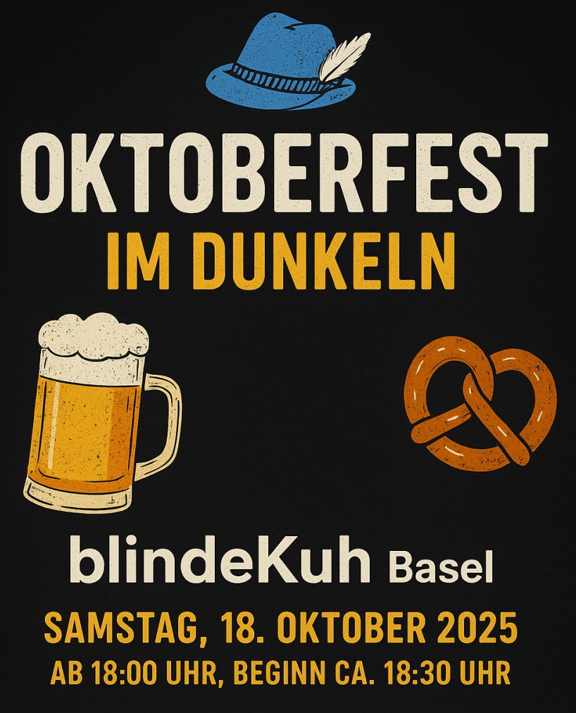 OKTOBERFEST einmal "anders" BLINDEKUH Basel