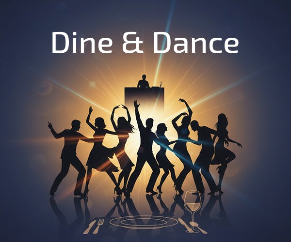 Dine & Dance