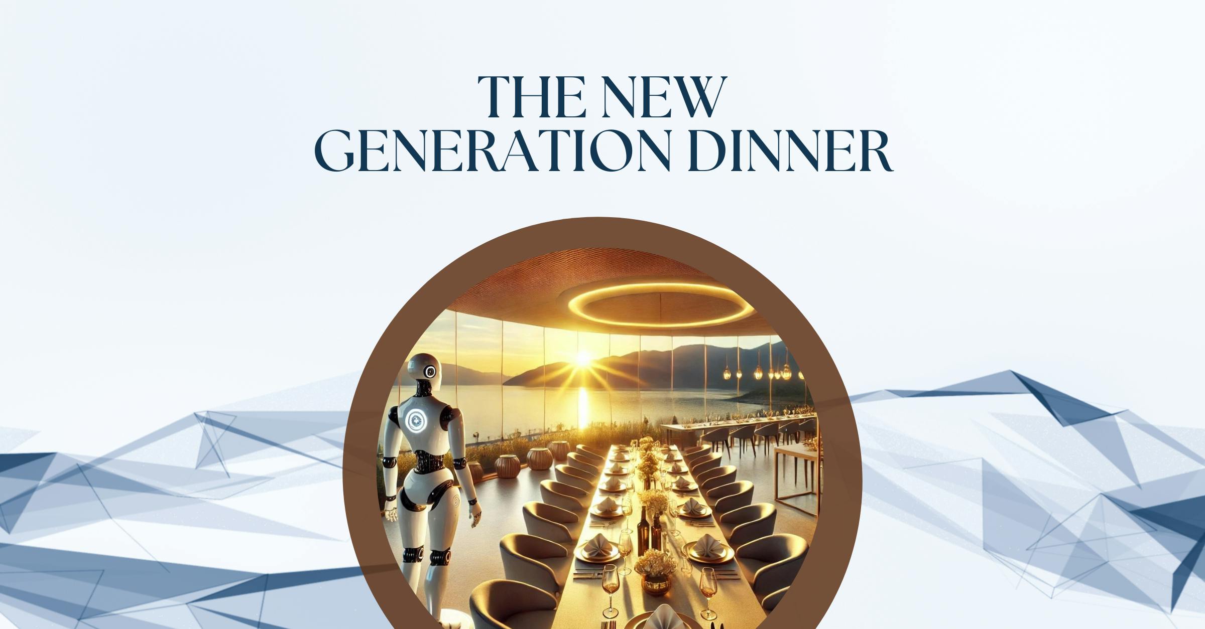 New Generation Dinner