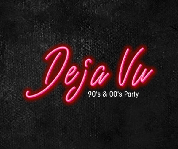 Deja Vu – 90’s & 00’s Party