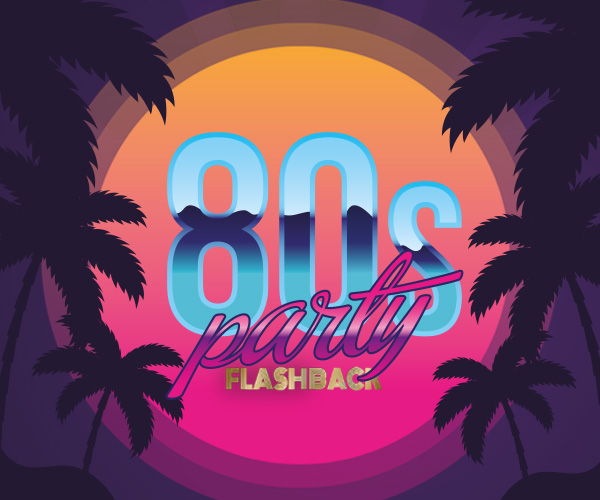 Flashback - The 80's Party - Summer Edition