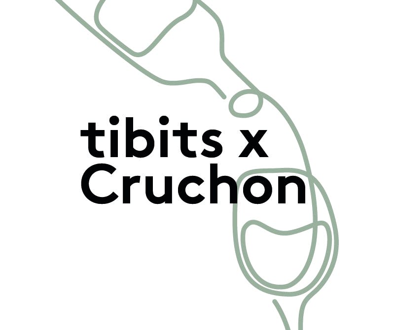 tibits x Cruchon