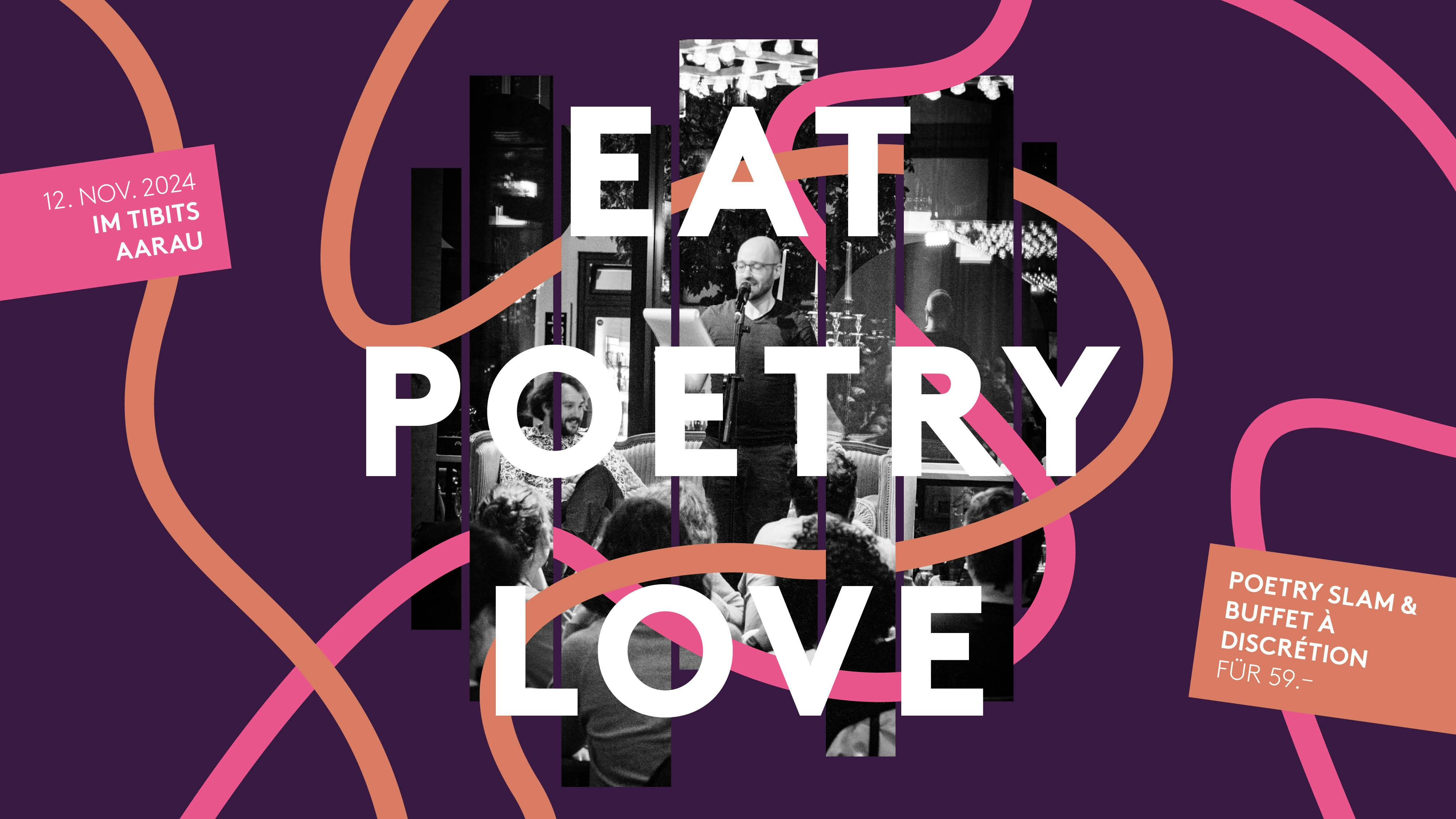 EAT POETRY LOVE Herbst 2024 - Aarau