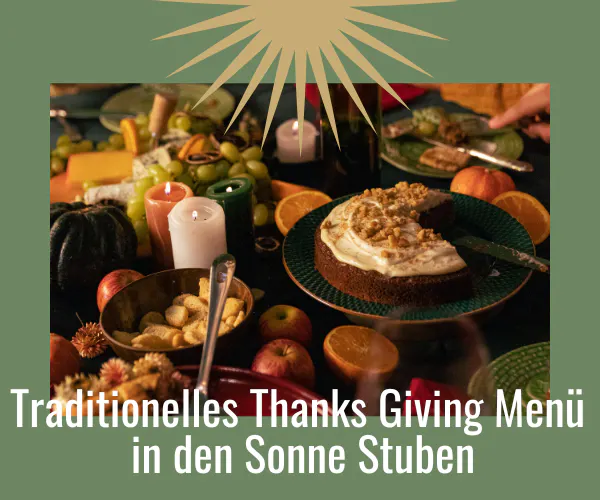 Thanks Giving in den Sonne Stuben