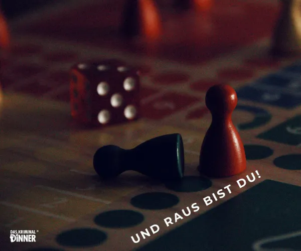 Kriminaldinner: Und raus bist Du