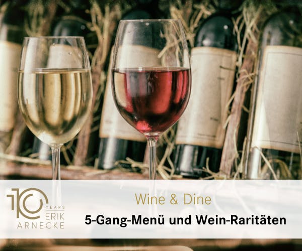 Wine & Dine – 10 Jahre Erik Arnecke