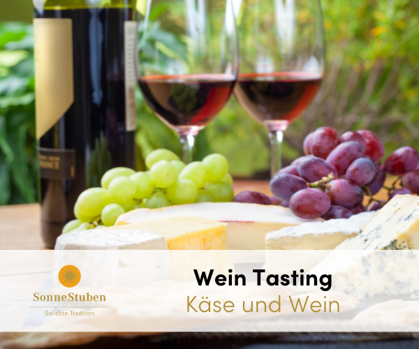 Wein Tasting: Wein und Käse in der SonneStuben