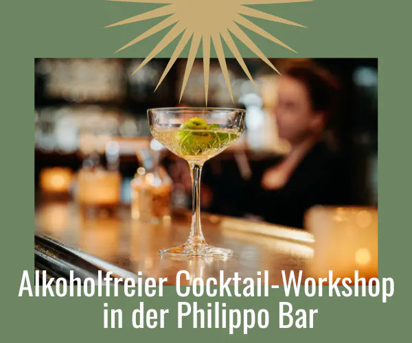 Sober Sips: Alkoholfreier Cocktail Workshop in der Philippo Bar