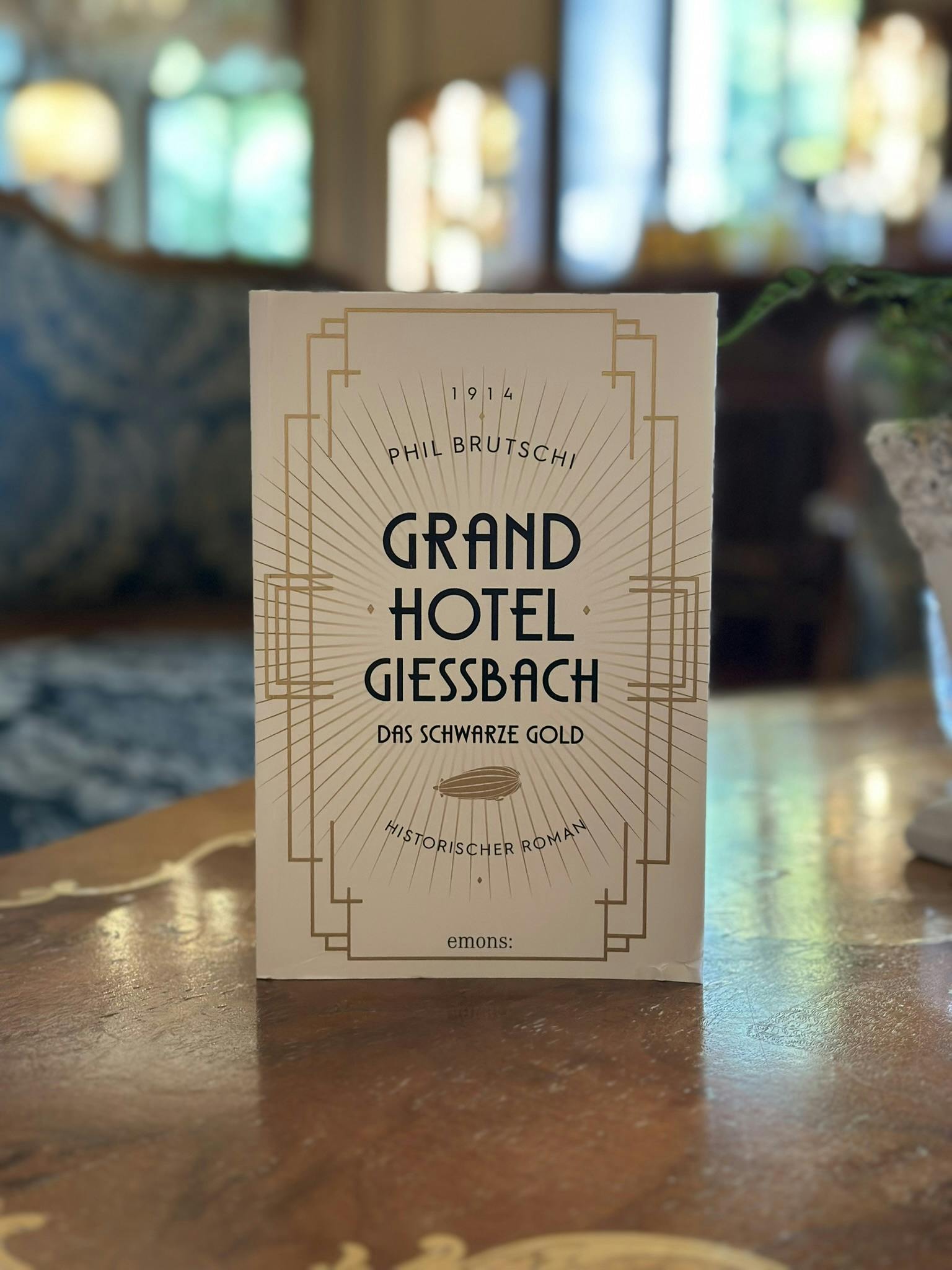 Grandhotel Giessbach - Das schwarze Gold - Historischer Roman von Phil Brutschi