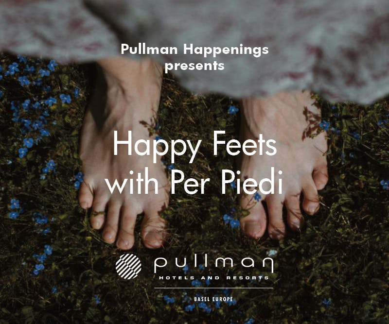 Pullman Happenings: Happy Feet – Alles für meine Füsse