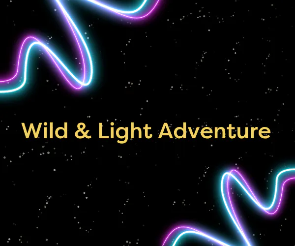 "Wild & Light Adventure"