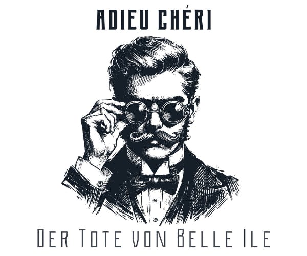 Krimi Dinner - ADIEU CHÉRI