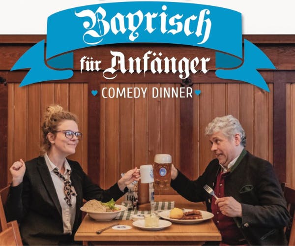 Comedy Dinner - Bayrisch für Anfänger