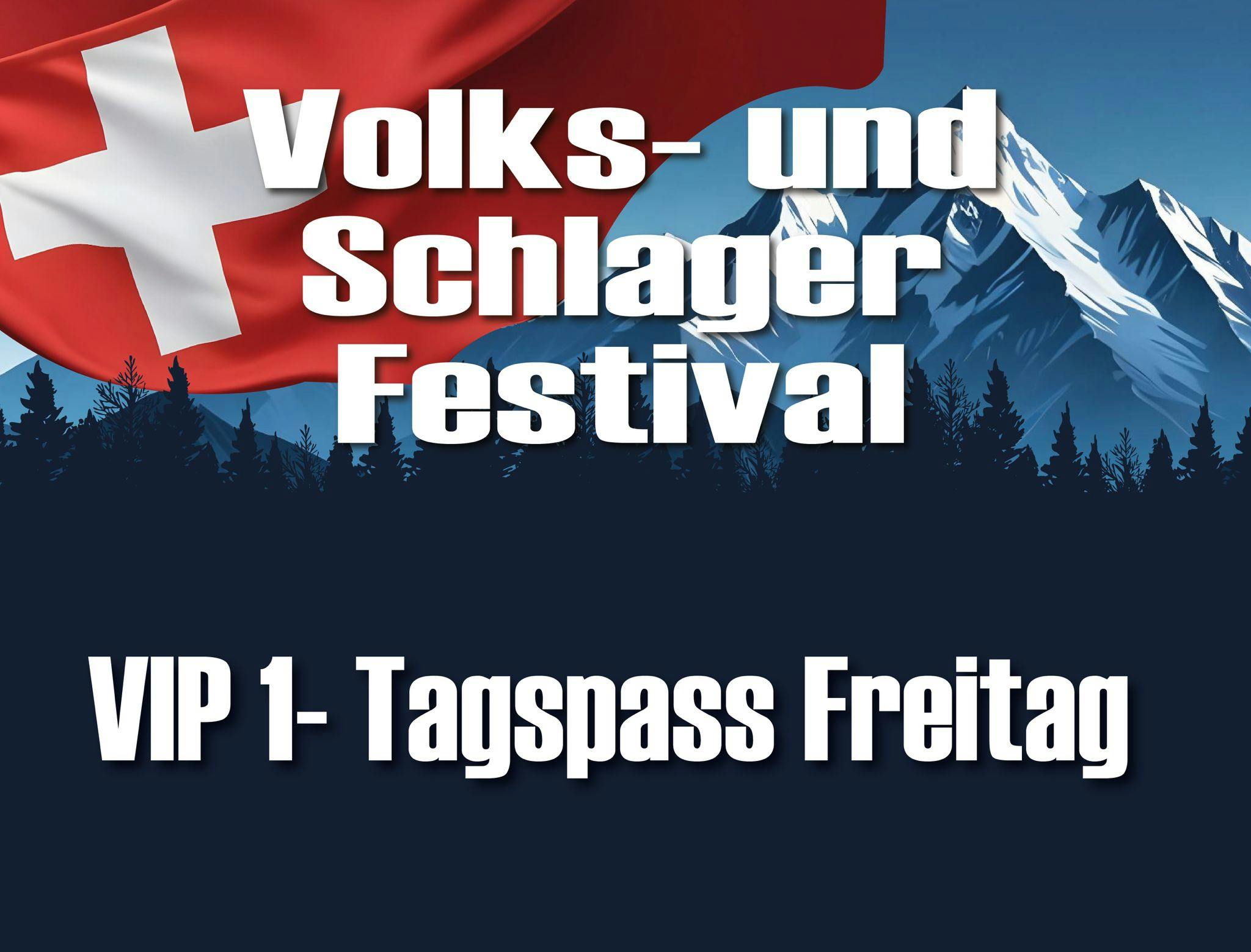 VIP 1-Tagespass Freitag, 07. August 2026 | Volks- und Schlagerfestival