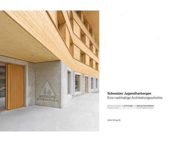 Swiss Youth Hostels - a sustainable architectural history