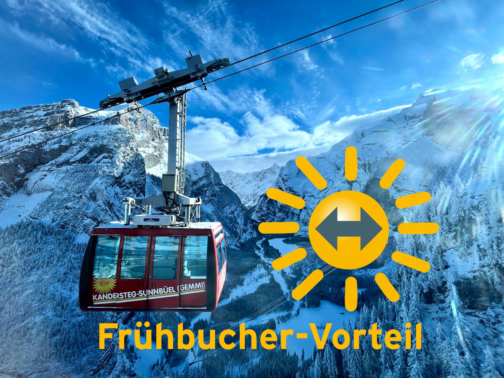 Frühbucher-Vorteil auf Berg & Talfahrt Kandersteg - Sunnbüel