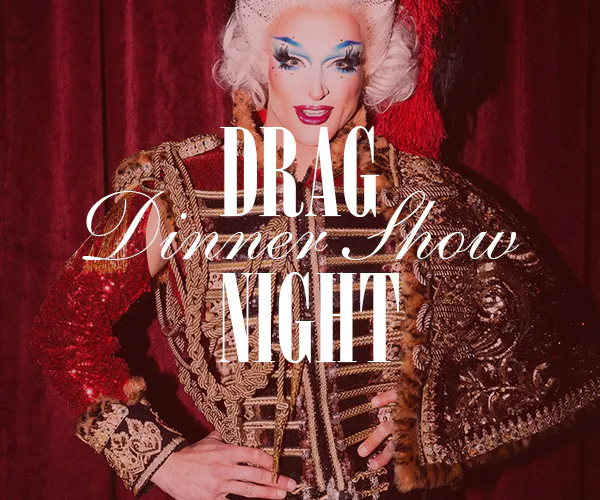CABARET FOODSTORIES Dinner & Show DRAG NIGHT – Das grosse Saisonfinale!