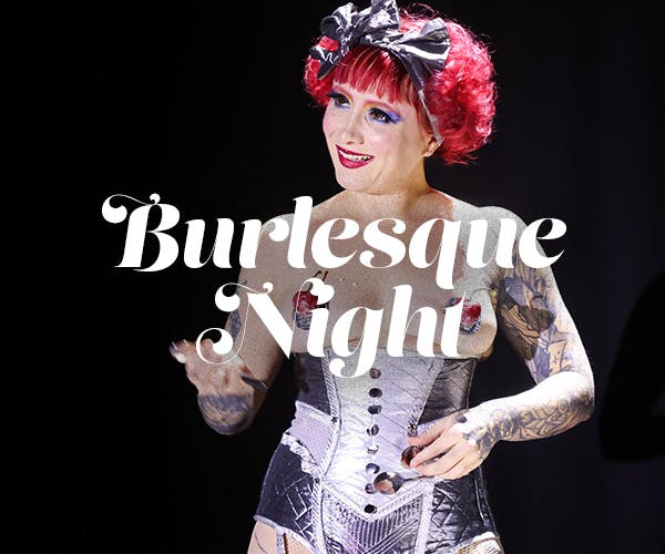 Saisonfinale BURLESQUE - CABARET FOODSSTORIES Dinner & Show
