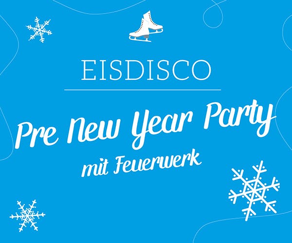 Eisdisco "New Year Pre Party mit Barrockfeuerwerk"