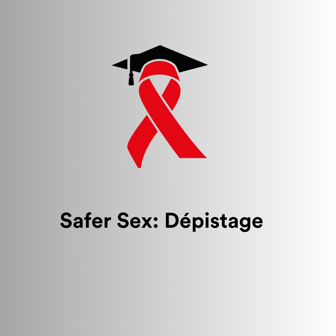 Safer Sex: Dépistage (français)