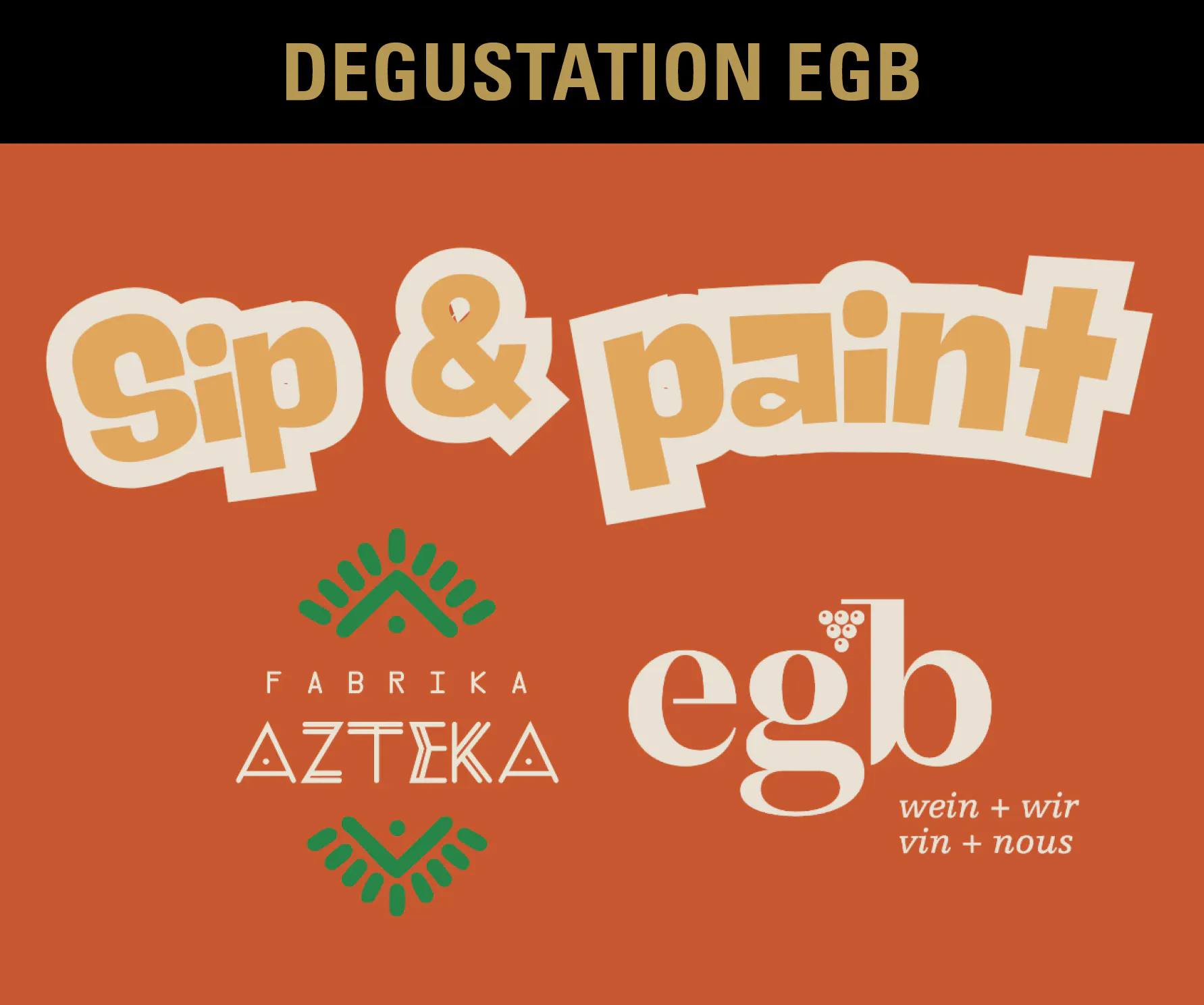 DÉGUSTATION SIP & PAINT – 10.9./15.10./19.11./10.12.2026