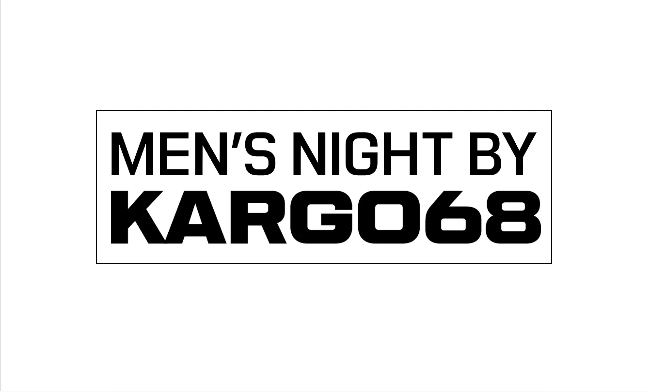 MEN'S NIGHT by KARGO68