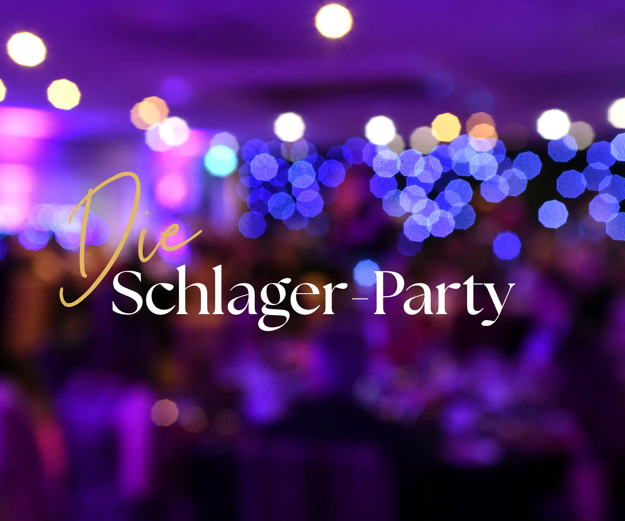 Die Schlager-Party – Eine Nacht zum Durchtanzen