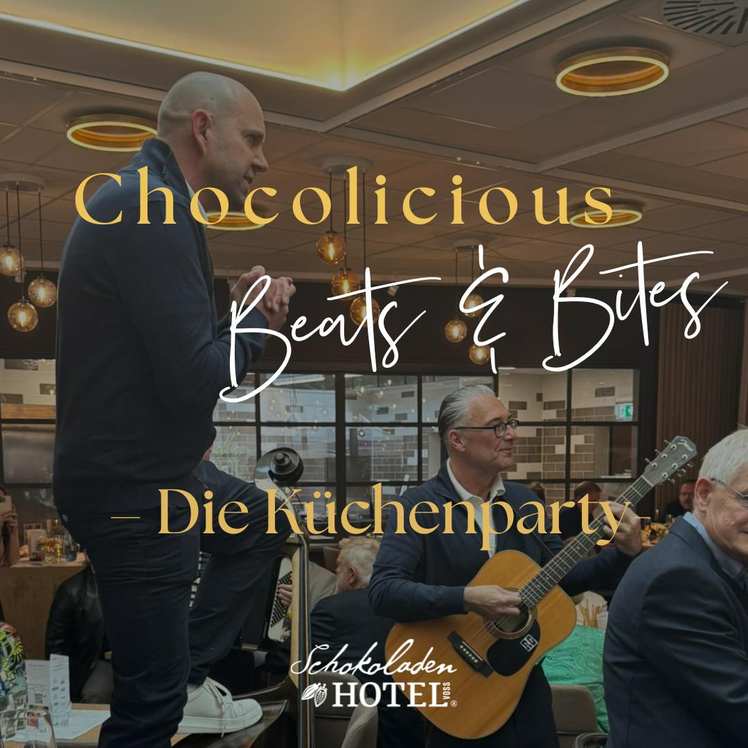Chocolicious Beats & Bites – Die Küchenparty