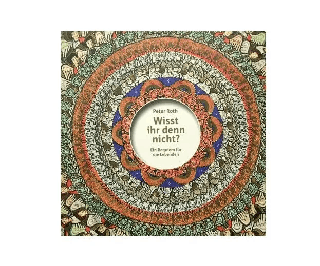 CD Box | Wisst Ihr denn nicht – Requiem für die Lebenden | Peter Roth