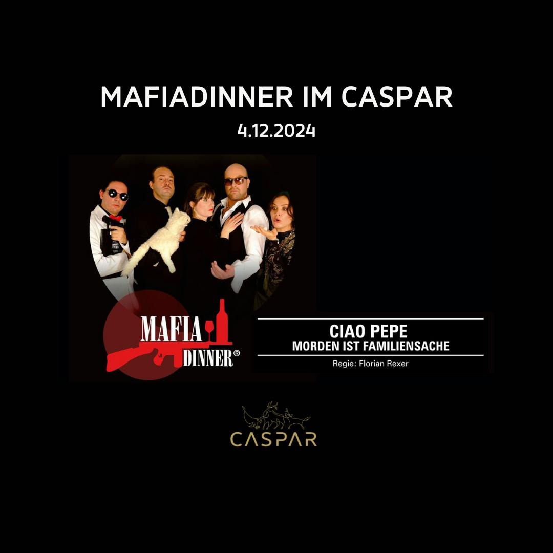 MAFIADINNER „Ciao Pepe“ - Morden ist Familiensache! 