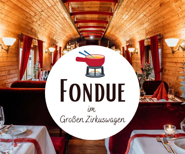 Fondue im Zirkuswagen