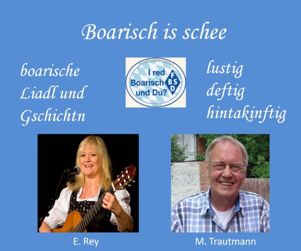 Boarisch is schee - Boarische Liada und Gschichtn