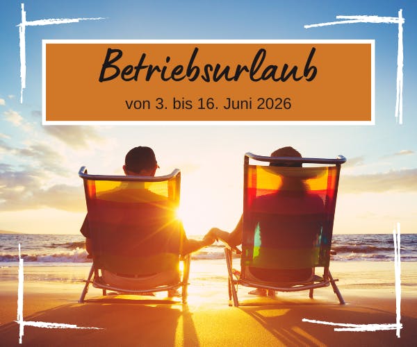 Betriebsurlaub von 3. bis 16. Juni