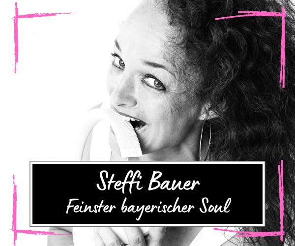 Steffi Bauer - Feinster bayerischer Soul