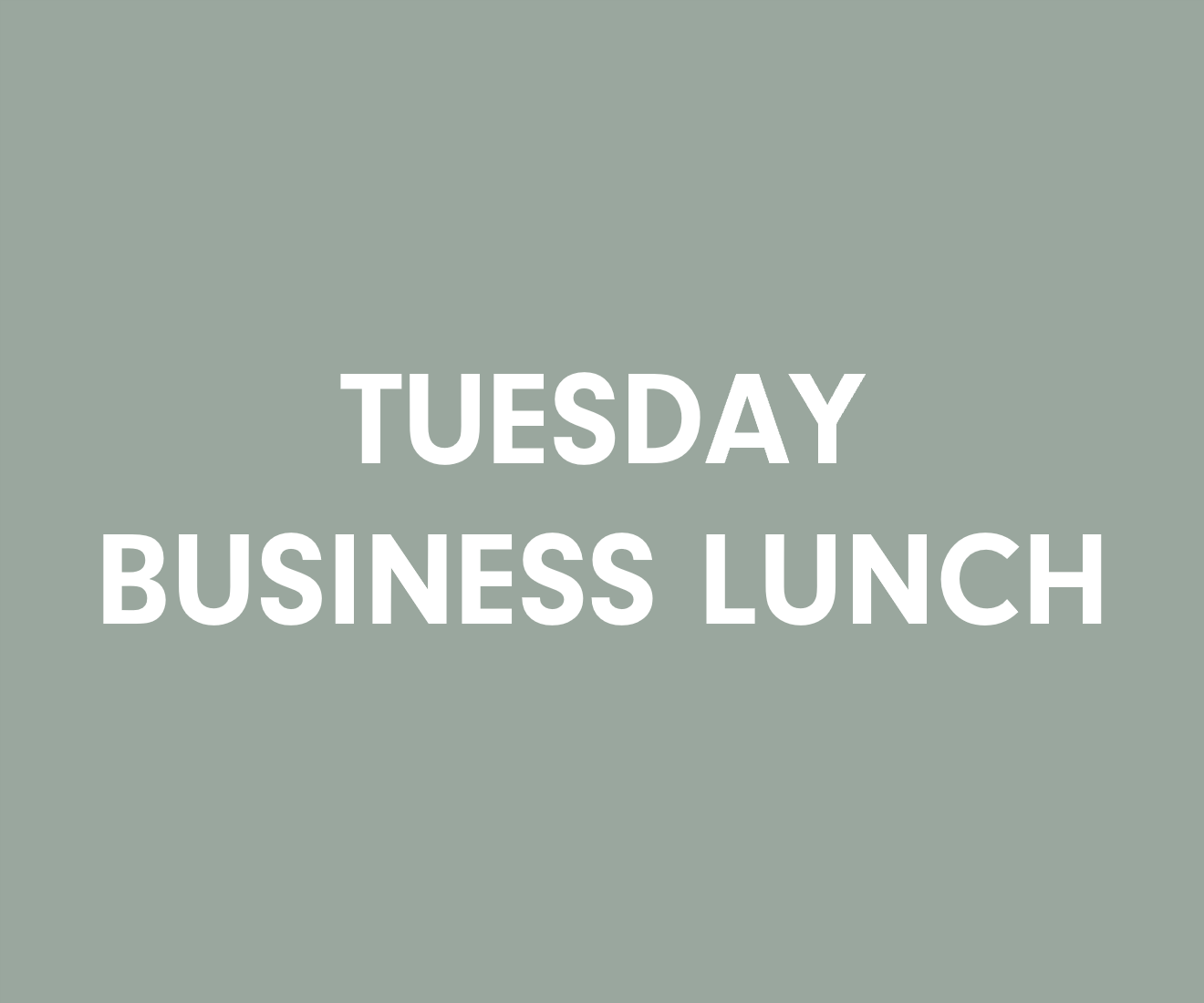 Business Lunch - jeden Dienstag