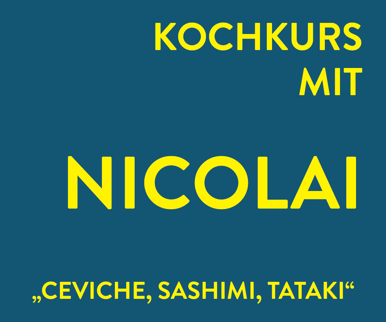 Ceviche, Sashimi, Tataki - Kochkurs mit Nicolai 