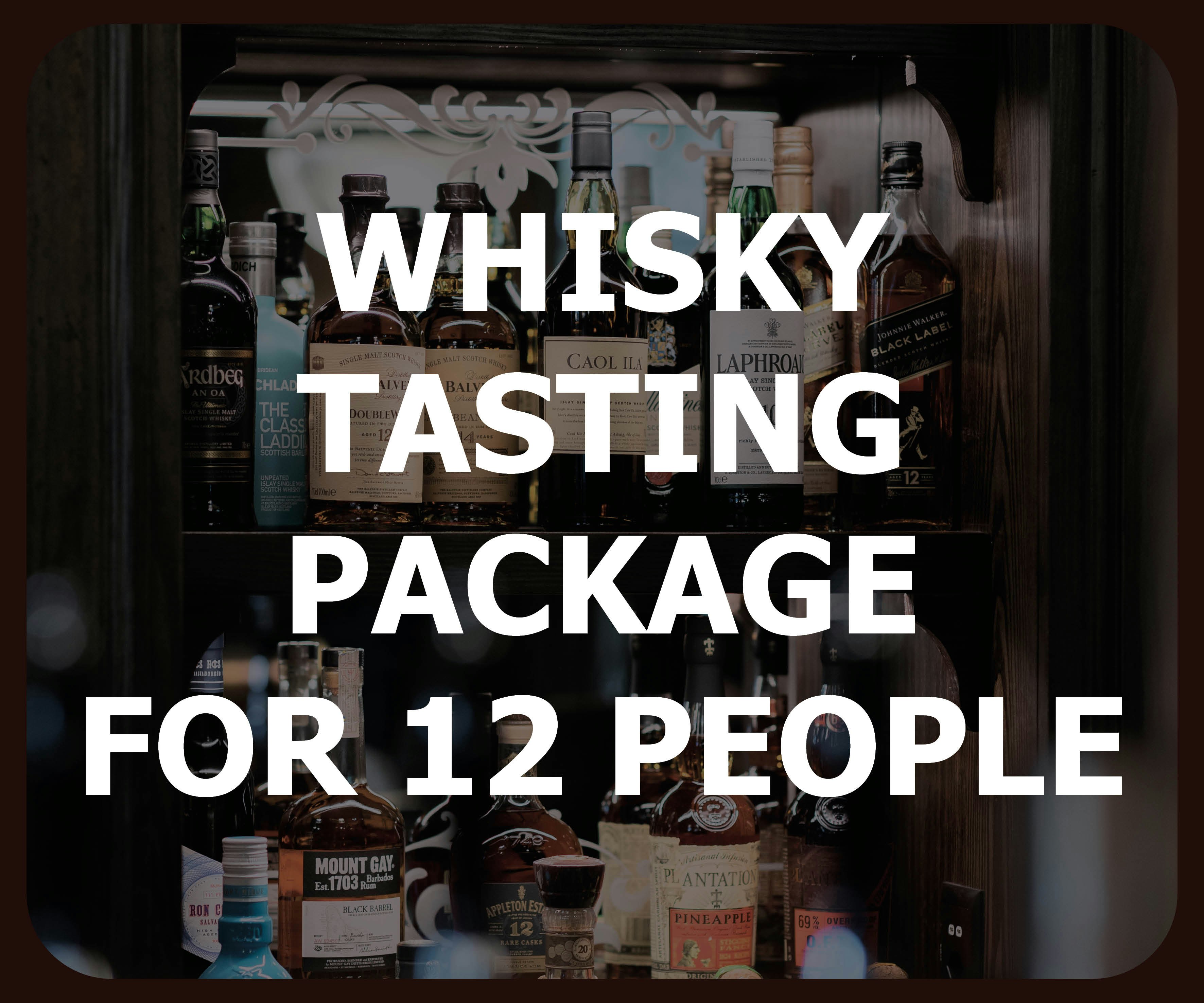 Whisky von A-Z (Theorie & Tasting) Package für 12 Personen