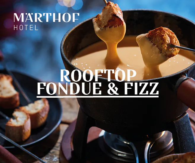 Fondue & Fizz - L'oasis enchantée du Märthof