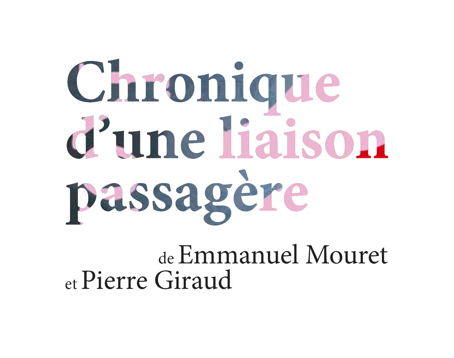 Chronique d'une liaison passagère