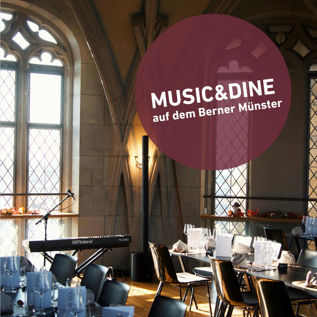 Music&Dine auf dem Berner Münster