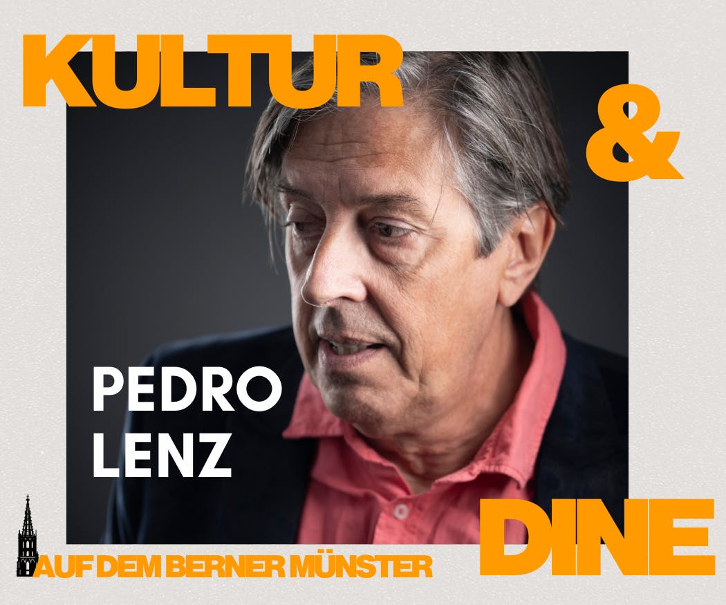 Kultur&Dine auf dem Berner Münster mit Pedro Lenz