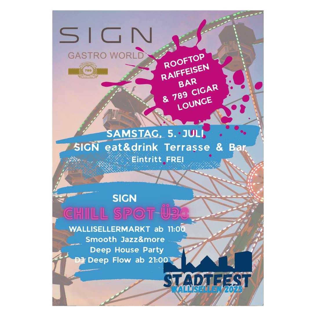 STADTFEST WALLISELLEN – SIGN Chill Spot Ü30 & Raiffeisen Rooftop
