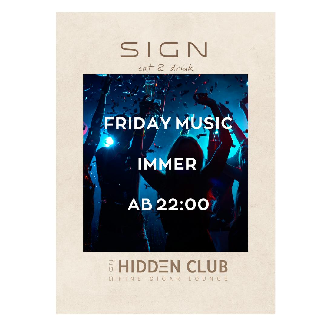 FRIDAY MUSIC ab 22.00 Uhr 