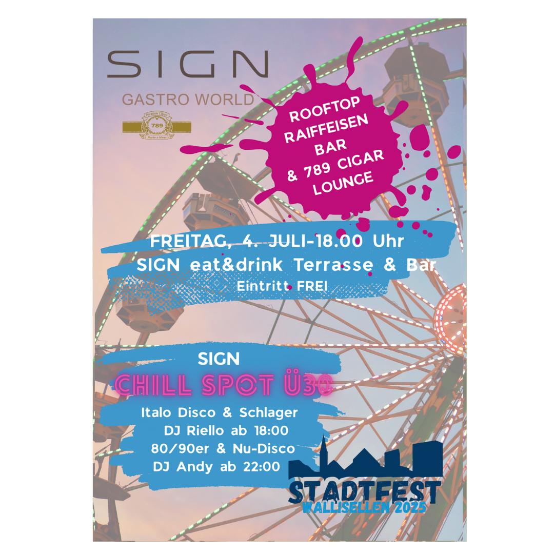 STADTFEST WALLISELLEN – SIGN Chill Spot Ü30 & Raiffeisen Rooftop