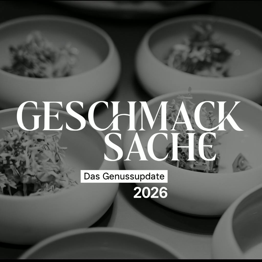 Geschmacksache – Das Genussupdate 2026