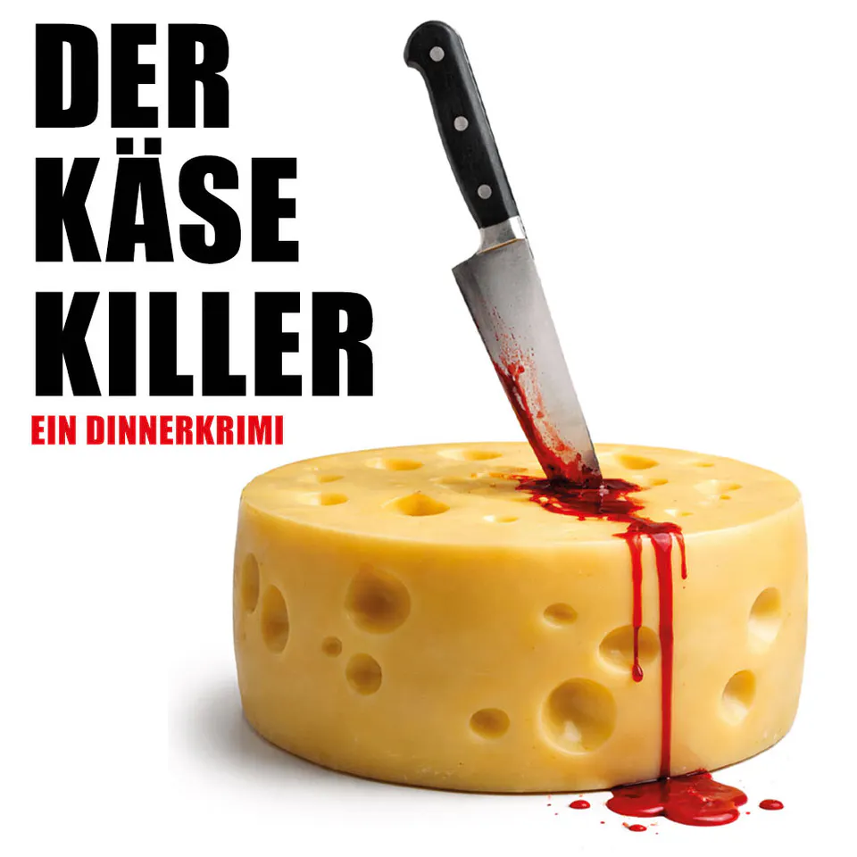 Der Käse Killer – Ein DinnerKrimi