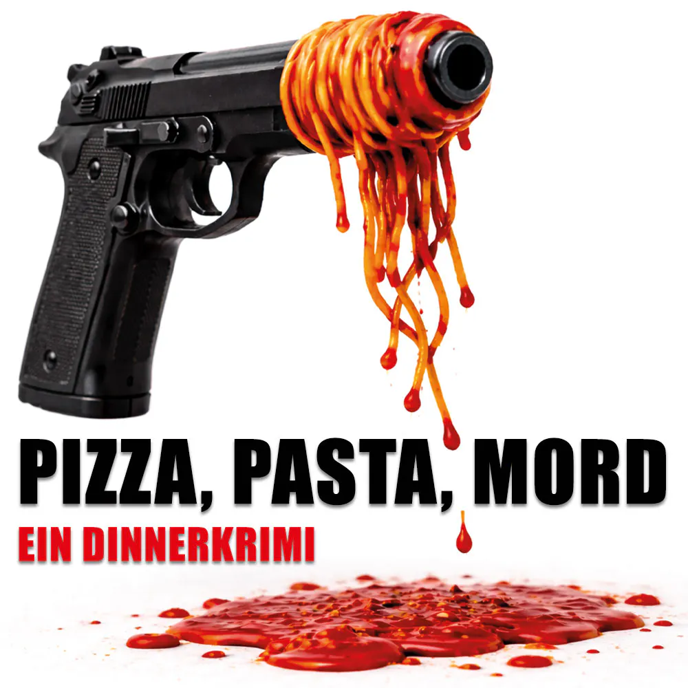 Pizza, Pasta, Mord! – Ein DinnerKrimi